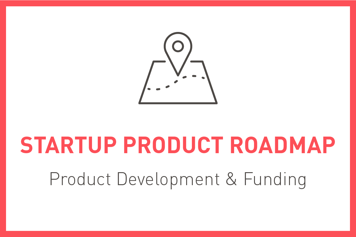 The Startup Product Roadmap – Maturing your Software Idea into a Scalable Product