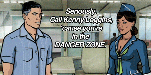A gif shows Archer beseeching Lana to call Kenny Loggins, because she's in the Danger Zone.