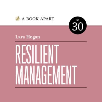 Lara Hogan is the author of Resilient Management