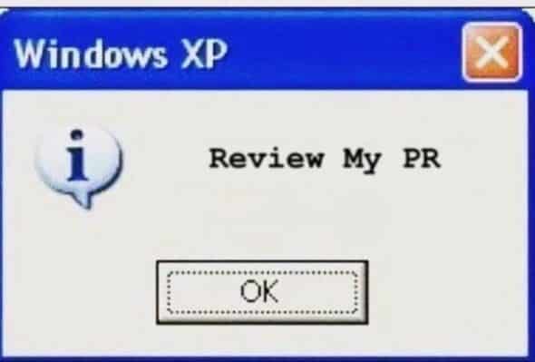 A Windows XP alert that says "Review my PR"
